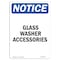 Signmission OSHA Notice Sign, 14" Height, Rigid Plastic, Glass Washer Accessories Sign, Portrait OS-NS-P-1014-V-13111 - alternate 1